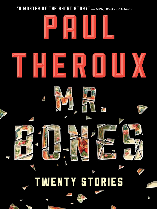 Title details for Mr. Bones by Paul Theroux - Available